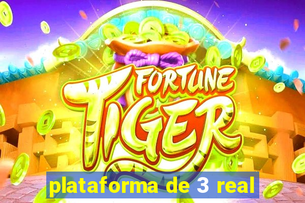 plataforma de 3 real